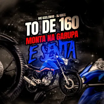 To de 160 - Monta na Garupa e Senta by Mc Kaelzinho