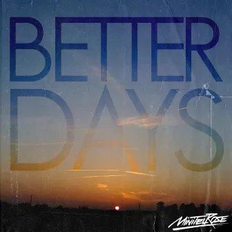 Better Days by Minitel Rose