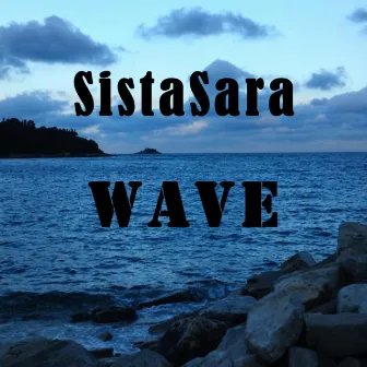 Wave by SistaSara