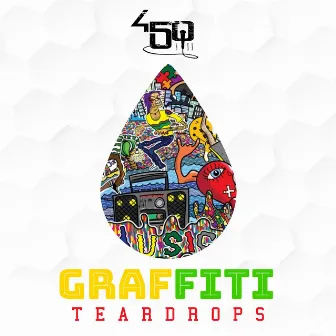 Graffiti Teardrops by 450sixx