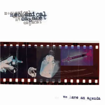 We Have An Agenda by Mechanical Cabaret