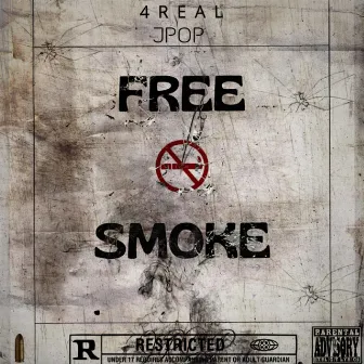 4REAL (FREESMOKE FREESTYLE) by Jpop