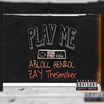 Play Me by Ablocc HenRoc