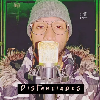 Distanciados by Benji Prime