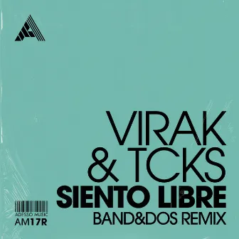 Siento Libre (Band&dos Remix) by Tcks