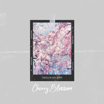 Cherry Blossom by Meech Da Don