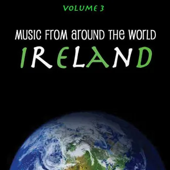 Music Around the World : Ireland, Vol. 3 by The Unknown