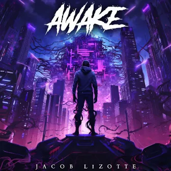 Awake by Jacob Lizotte