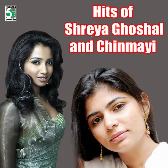 Hits of Shreya Ghoshal and Chinmayi by Chinmayi