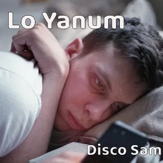 Lo Yanum by Disco Sam