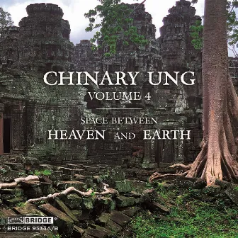 Chinary Ung, Vol. 4: Space Between Heaven and Earth by Chinary Ung