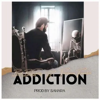 ADDICTION by BadBoyShally