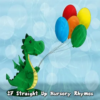 27 Straight Up Nursery Rhymes by Nursery Rhymes & Kids Songs