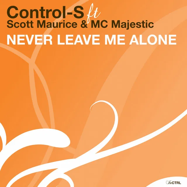 Never Leave Me Alone - Main Mix