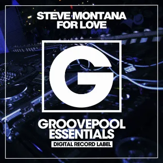 For Love by Steve Montana