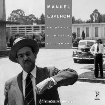 Manuel Esperón: Su Piano, Su Música, Su Tiempo by Manuel Esperón