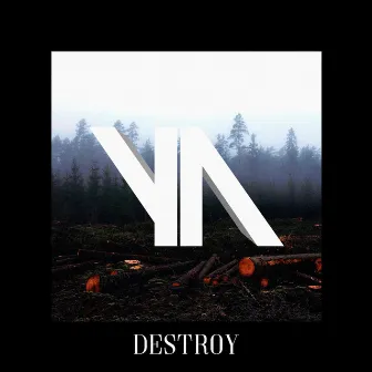 Destroy by Yashi