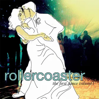 The First Dance Volume 1 by Rollercoaster