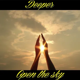 Open the Sky by Deeper