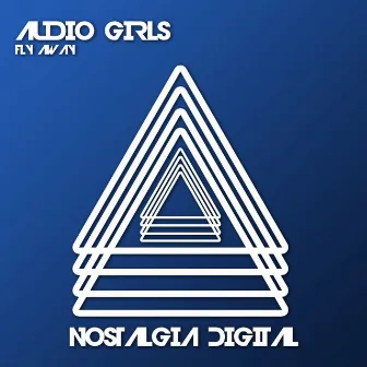 Fly Away by Audio Girls