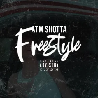 Freestyle by ATM Shotta