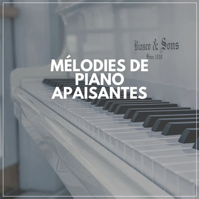 Mélodies De Piano Apaisantes