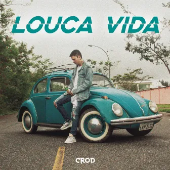 Louca Vida by Crod