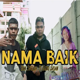 Nama Baik by Tian Storm