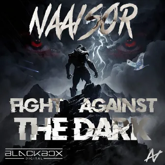 Fight Against The Dark by Naaisor