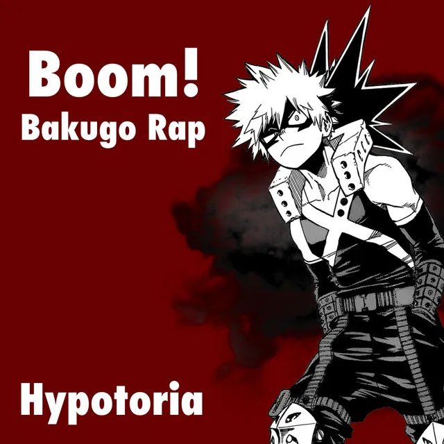 Boom! (Bakugo Rap)