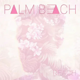 Reach - Single by Palm Beach