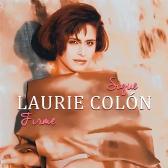 Sigue Firme by Laurie Colon