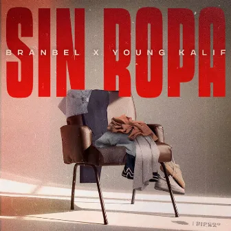 Sin Ropa by YOUNG KALIF