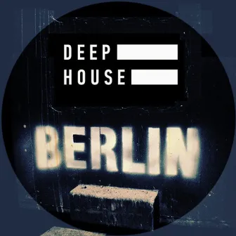 Deep House Berlin by Greg Eversoul