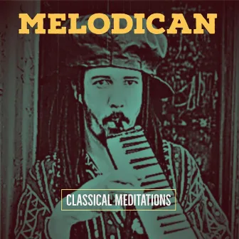 Classical Meditations by Melodican