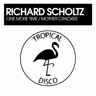 One More Time / Mother Cracker by Richard Scholtz