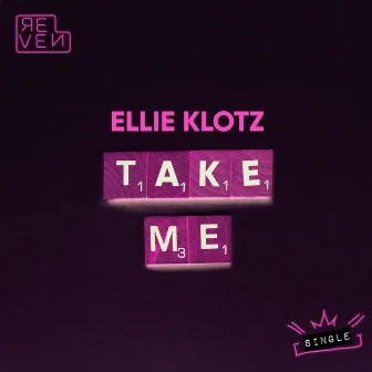 Take Me by Ellie Klotz