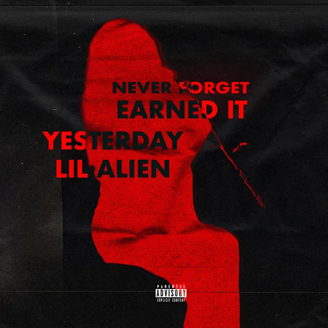 Never Forget (Earned It) [feat. Lil Alien]