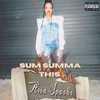 Sum Summa This by Asia Sparks