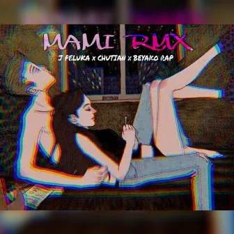 Mami (Remix) by Chutian