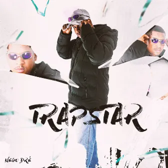 Trapstar by Nego Dré