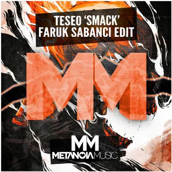 Smack (Faruk Sabanci Edit) by Teseo