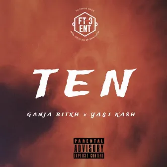 Ten by FTG Ganja