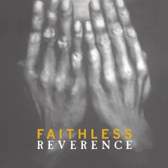 Reverence / Irreverence by Faithless