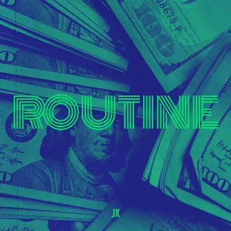 Routine by JX