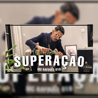 Superação by MC Rafinha CPS