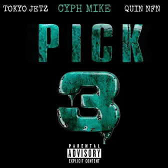 Pick 3 by Cyph Mike