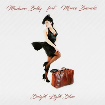 Bright Light Blue (Trumpet Version) by Madame Betty