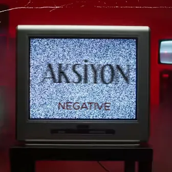 Aksiyon by Negative