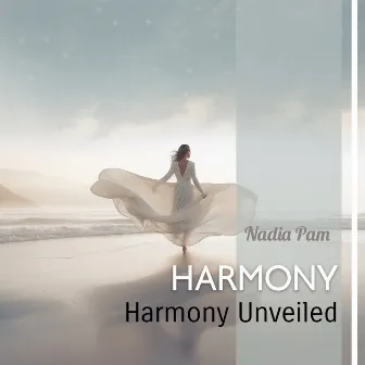 Harmony Unveiled by Nadia Pam